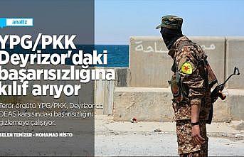 YPG/PKK Deyrizor'daki başarısızlığına kılıf arıyor