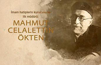 İmam hatiplerin kurucusu ve ilk müdürü: Mahmut Celalettin Ökten