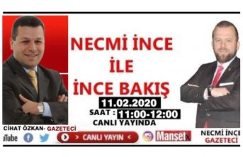 NECMİ İNCE İLE İNCE BAKIŞ’IN KONUĞU GAZETECİ CİHAT ÖZKAN