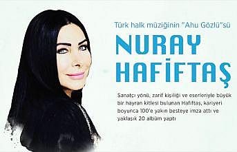 Türk halk müziğinin 'Ahu Gözlü'sü: Nuray Hafiftaş