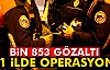 81 İlde Operasyon!