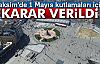 Bakan Soylu Açıkladı: Taksim'de 1 Mayıs Kararı Verildi