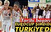 Basketbolda Tarihi Başarı!