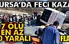 BURSA'DA FECİ KAZA!