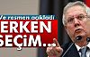 ERKEN SEÇİM OLMAYACAK!