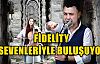 Fidelity  Sevenleriyle Buluşuyor