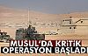 KRİTİK OPERASYON BAŞLADI!