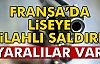 LİSEYE SİLAHLI SALDIRI!