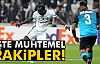 MUHTEMEL RAKİPLER!