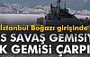 Rus Savaş Gemisiyle Yük Gemisi Çarpıştı!