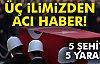 Üç İlimizden acı Haber! 5 Şehit, 5 Yaralı