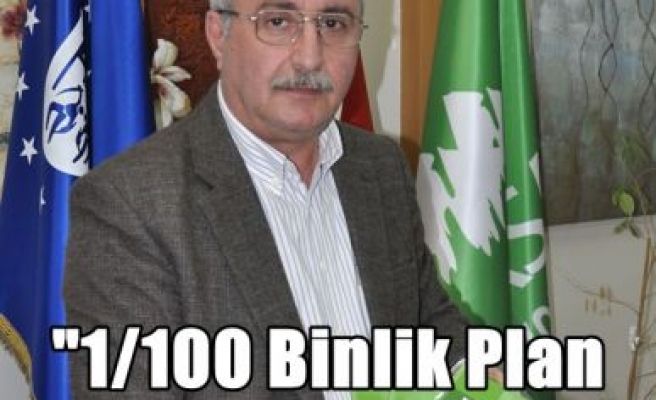 “1/100 Binlik Plan Acilen Görüşülmeli“