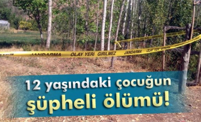 12 yaşındaki çocuk ölü bulundu