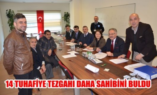 14 tuhafiye tezgâhı daha sahibini buldu