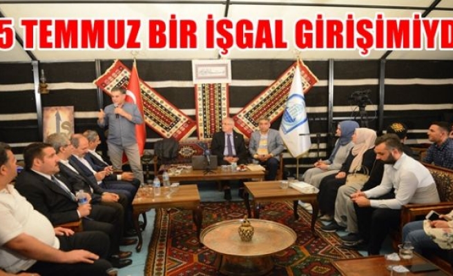 15 TEMMUZ BİR İŞGAL GİRİŞİMİYDİ