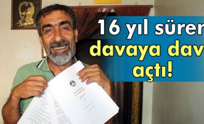 16 yıl süren davaya dava açtı