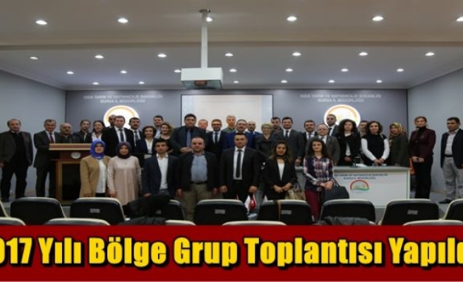 2017 Yılı Bölge Grup Toplantısı Yapıldı