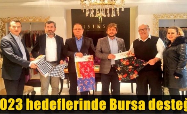 2023 hedeflerinde Bursa desteği