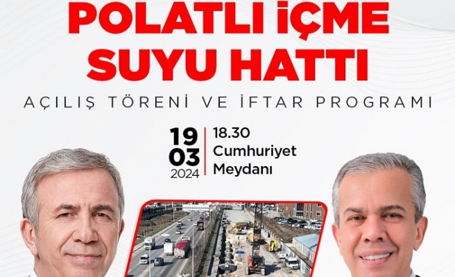 30 YILLIK HASRET BİTİYOR: POLATLI İÇME SUYU HATTI AÇILIYOR