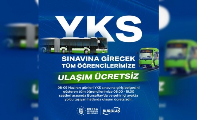 Bursa'da Üniversite adaylarına ücretsiz ulaşım