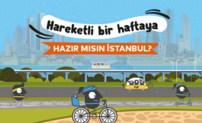 İstanbul’u hareketli bir hafta bekliyor!