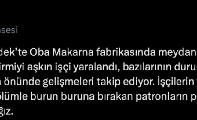 TKP'den Oba fabrikasında yaşanan patlamaya tepki: İşçileri ölümle burun buruna bırakan patronların peşini bırakmayacağız