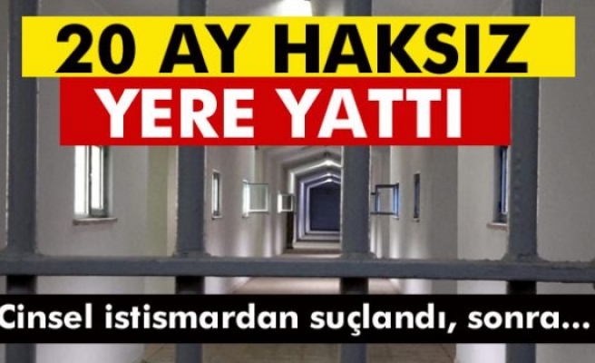 20 ay haksız yere hapis yattı