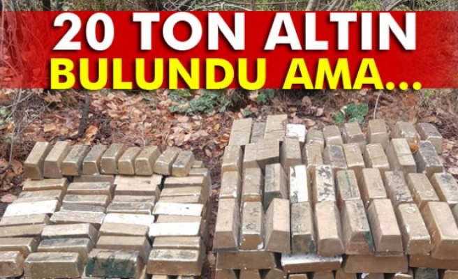 20 ton altın 'alçı' çıktı