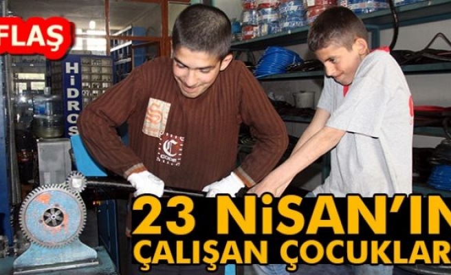 23 Nisan'ın Çalışan Çocukları!