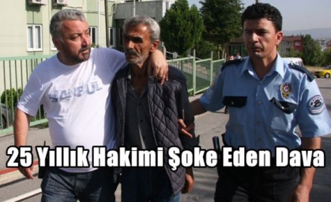 25 Yıllık Hakimi Şoke Eden Dava