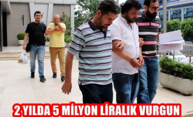 2 Yılda 5 Milyon Liralık Vurgun