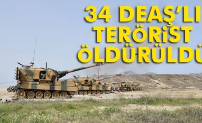 34 DEAŞ’lı terörist öldürüldü