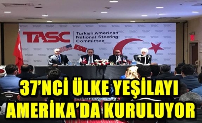 37’NCİ ÜLKE YEŞİLAYI AMERİKA’DA KURULUYOR