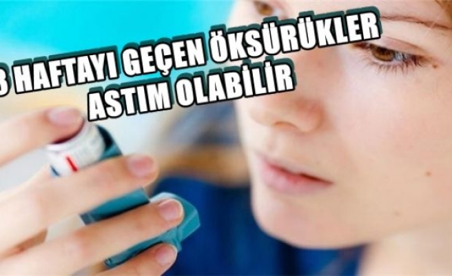 3 Haftayı geçen öksürükler astım olabilir