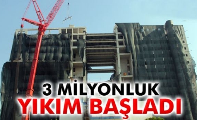 3 milyonluk yıkım başladı