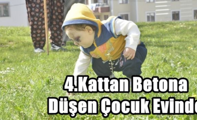 4.Kattan Betona Düşen Çocuk Evinde