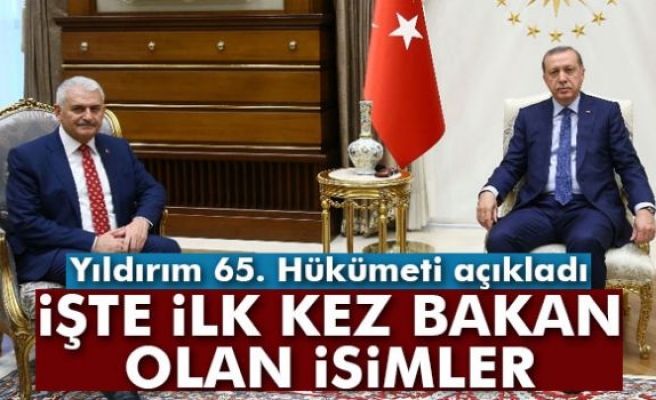 65. Hükümet'te ilk kez bakan olanlar