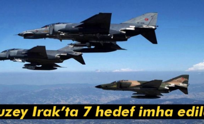 7 HEDEF İMHA EDİLDİ!