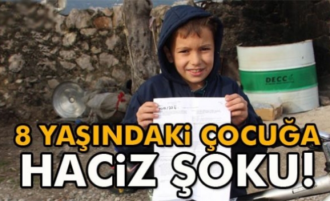 8 Yaşındaki Çocuğa Haciz Şoku