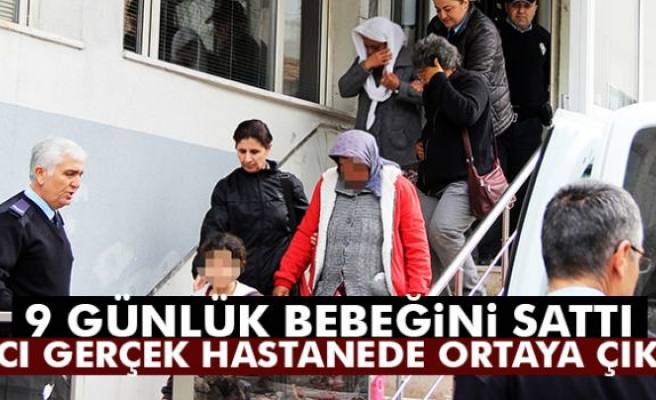 9 Günlük Bebeğini Sattı!