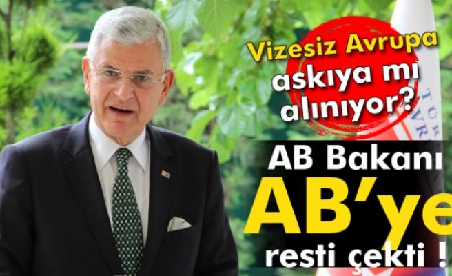 AB Bakanı AB’ye resti çekti !