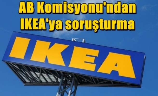 AB Komisyonu'ndan IKEA'ya soruşturma