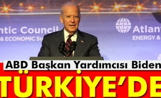 ABD Başkan Yardımcısı Joe Biden Türkiye'de