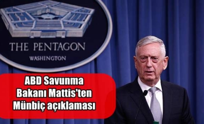 ABD Savunma Bakanı Mattis'ten Münbiç açıklaması