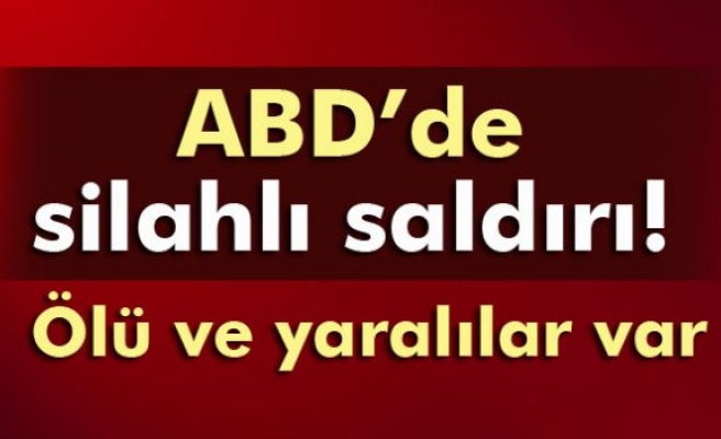 ABD’de silahlı saldırı