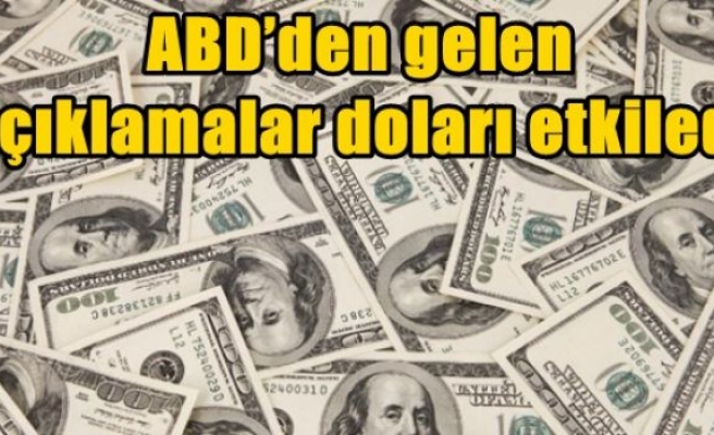 ABD’den gelen açıklamalar doları etkiledi