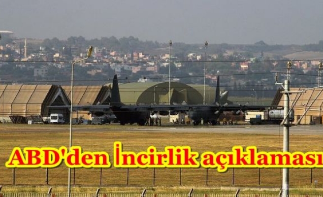 ABD'den İncirlik açıklaması