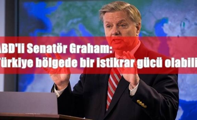 ABD'li Senatör Graham: Türkiye bölgede bir istikrar gücü olabilir