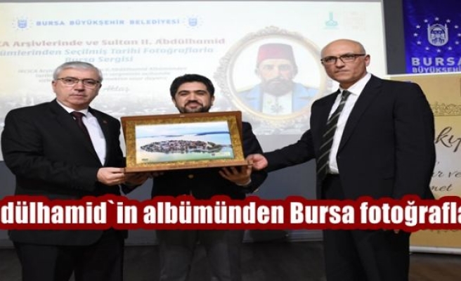 Abdülhamid`in albümünden Bursa fotoğrafları