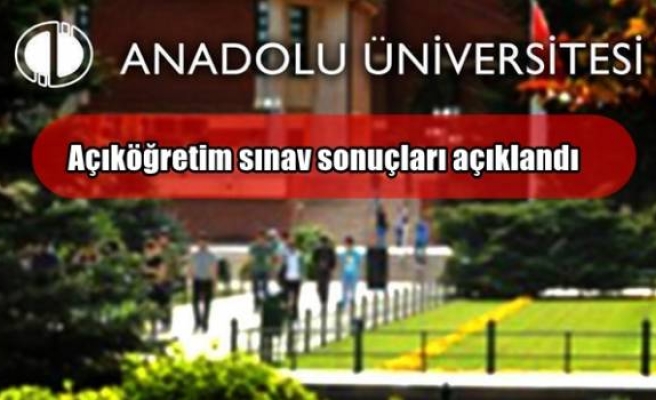 Açıköğretim sınav sonuçları açıklandı